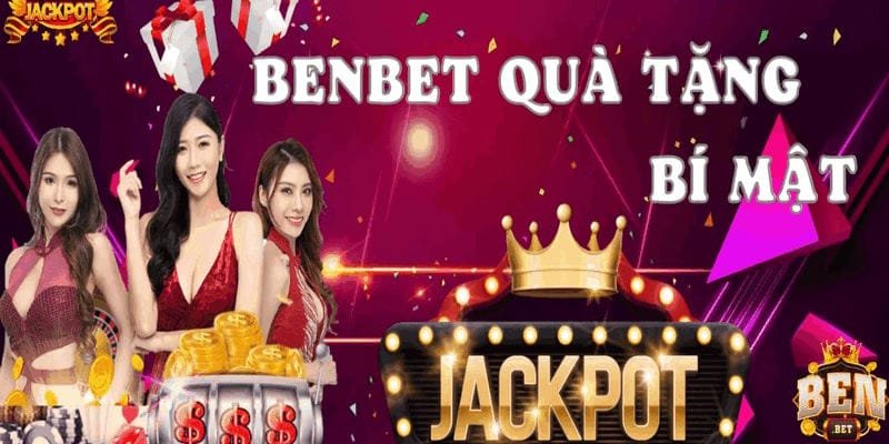 Benbet có hàng ngàn quà tặng hấp dẫn và nổ Jackpot tưng bừng