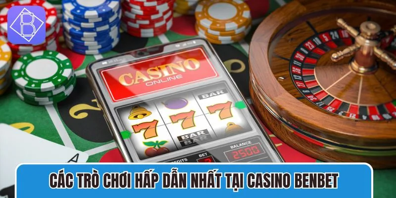 Bạn có thể tùy ý lựa chọn trò chơi casino mà bạn yêu thích